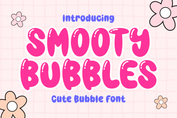 Smooty Bubbles: A Playful Display Font for Web Design